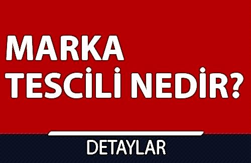 Marka Tescili Nedir?